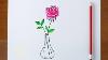 Pink Colour Rose In Glass Vase Drawing Easy Step By Step Tutorial